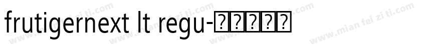 frutigernext lt regu字体转换